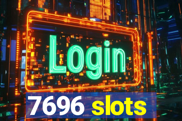 7696 slots